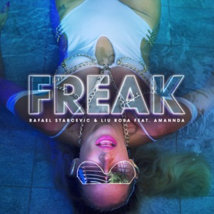 Freak (feat. Amannda) - Single