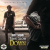 Juvie Slow Down - Single