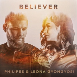 Believer (feat. Leona Gyongyosi) Philipee