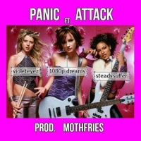 Panic Attack (feat. Steadysuffer & Violeteyez) - Single - 1080p dreams