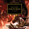 Fear to Tread: The Horus Heresy, Book 21 (Unabridged) - James Swallow