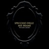 Specchio delle mie brame - Single