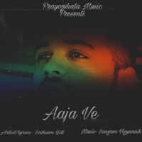 Aaja Ve (feat. Satnam Gill) - Single - Sangam Vigyaanik