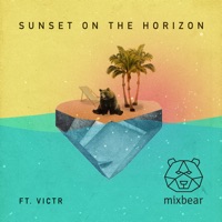Sunset on the Horizon - Single - mixbear & VICTR