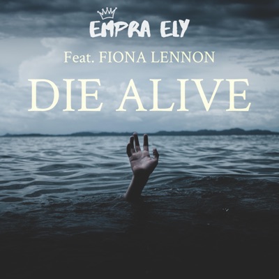 Die Alive (feat. Fiona Lennon) - Single