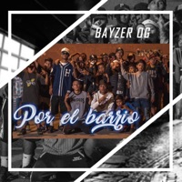Por el Barrio - Single - Bayzer OG
