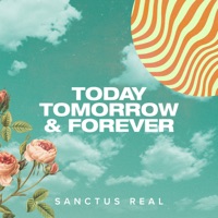 Today Tomorrow & Forever (Acoustic Sessions) - Single - Sanctus Real