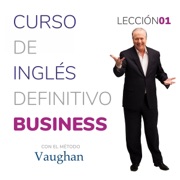 Curso de inglés definitivo - Business - Lección 01: Para triunfar en el trabajo (Unabridged) - Richard Brown, David Waddell, Nicole Escario, Rubén Palomero & Connor McAlinden