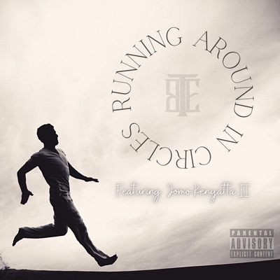 Running Around In Circles (feat. Jomo Kenyatta II) - Single
