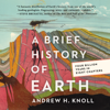 A Brief History of Earth - Andrew H. Knoll