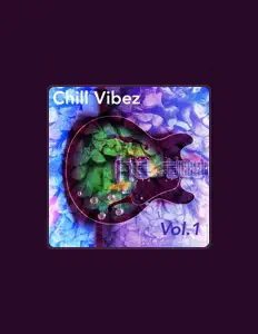 Dengarkan Chill Vibez, tonton video musik, baca bio, lihat tanggal tur & lainnya!