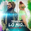 Tengo Lo Mio (Remix) [feat. El Yman] - Single