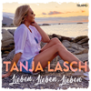 Lieben, Lieben, Lieben (Long Version) - Tanja Lasch