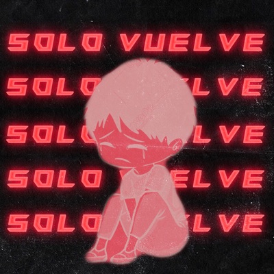 Solo Vuelve - Single