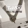 I Will Follow You - Single