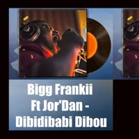 Dibidibabi Dibou (feat. Jor'Dan) - Single - Bigg Frankii