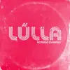 Lulla - Nothing Changes (Radio Edit)