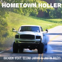 Hometown Holler (feat. Elijah Jarvis & Justin Riley) - Single - OG Caden