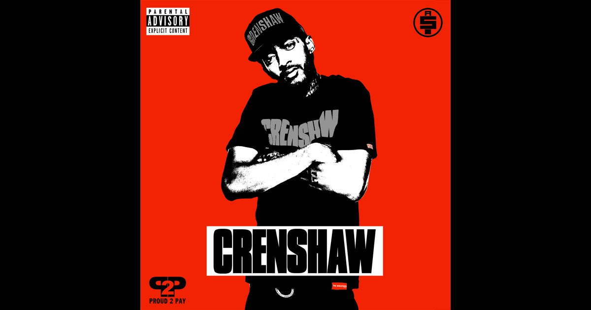 Crenshaw - Album by Nipsey Hussle - Apple Music