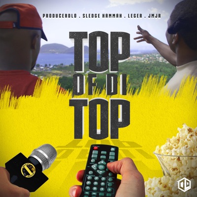 Top of Di Top (feat. Producerdlo, Leger & Jmjr) - Single
