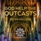 God Help the Outcasts - Single