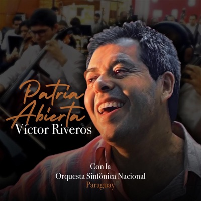 Patria Abierta (feat. Orquesta Sinfónica Nacional del Paraguay) - Single