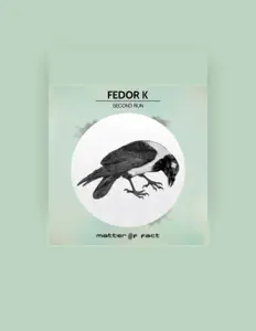 Listen to Fedor K, watch music videos, read bio, see tour dates & more!
