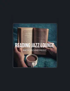 聆聽 Reading Jazz Lounge Background Music、觀看音樂影片、閱讀小傳、查看巡演日期等！