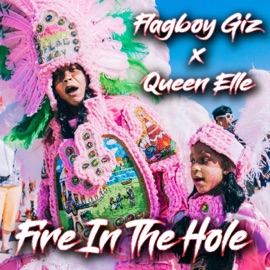 Fire In the Hole (feat. Queen Elle) Flagboy Giz
