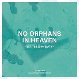Meredith Andrews No Orphans In Heaven (Let It Be So On Earth)