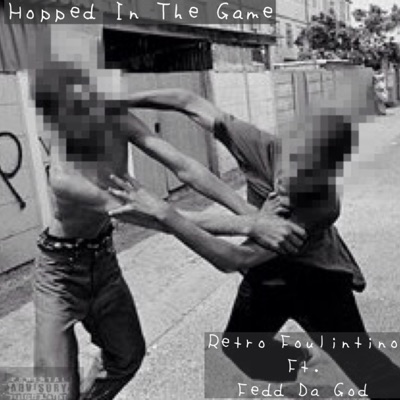 Hopped In the Game (feat. Fedd the God) - Single