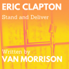 Stand and Deliver (feat. Van Morrison) - Eric Clapton