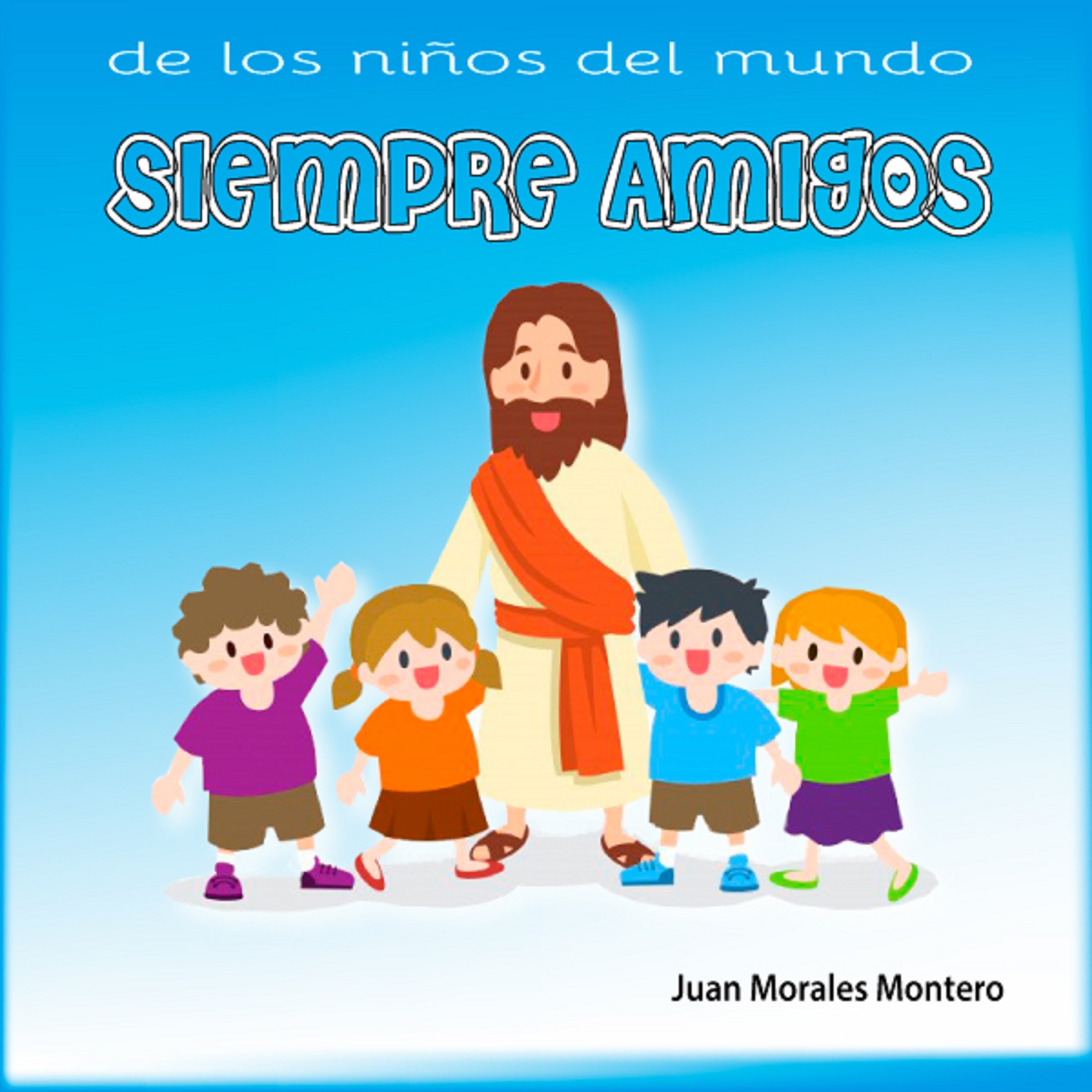 De los Niños del Mundo Siempre Amigos