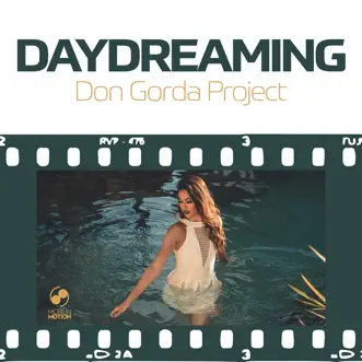 Daydreaming - Single by Don Gorda Project album reviews, ratings, credits