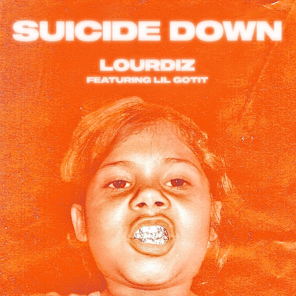 Suicide Down (feat. Lil Gotit) - Single - Lourdiz