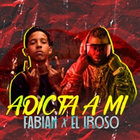 Adicta a Mi - Single - El Iroso & Fabian