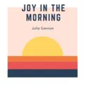 Joy In The Morning