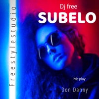 Subelo - Single - Dj Free