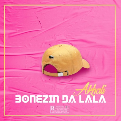 Bonezin da Lala (feat. AKhali & Chrysbxd) - Single