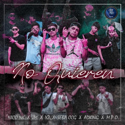 No Quieren (feat. Mpoficial, Nico NK, JM, yz & Adking) - Single