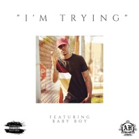I'm Trying (feat. Baby Boy) - Single - Anthony Hayes