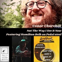 Not the Way I See It Now (feat. Hamilton Belk) - Single - Conor Churchill