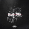 Glass Coffin (feat. Dyme-A-Duzin) - Single