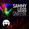 Sniffin' (Steve Darko Remix) - Sammy Legs lyrics