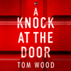 A Knock at the Door - Tom Wood