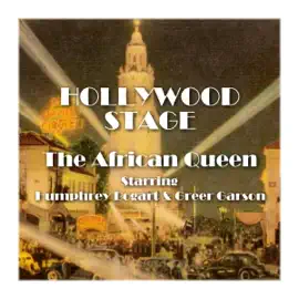 Hollywood Stage - The African Queen (Abridged)