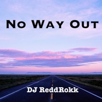 No Way Out - Single - DJ ReddRokk
