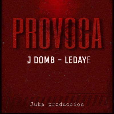 Provoca (feat. J Domb) - Single