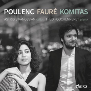 Poulenc, Fauré & Komitas: Music for Cello & Piano