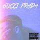 Gucci Prada Single